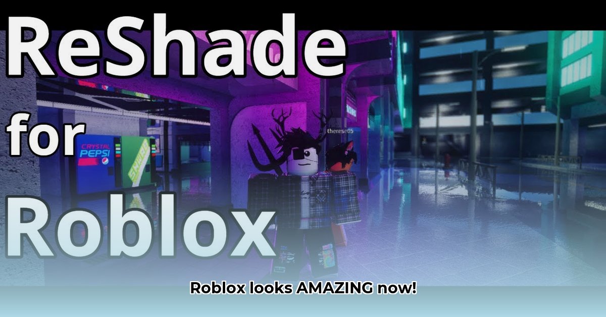 how-to-add-reshade-to-roblox